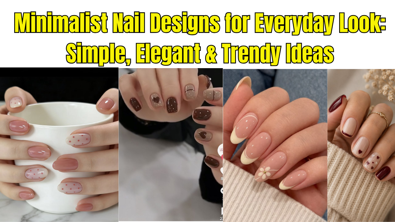 Minimalist Nail Designs for Everyday Look